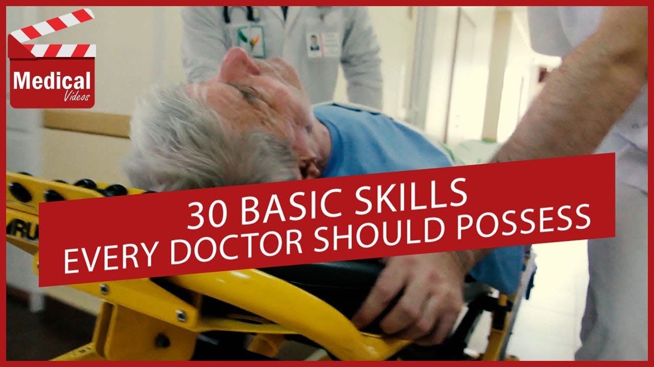 30 Basic Skills a Doctor Needs to Have !