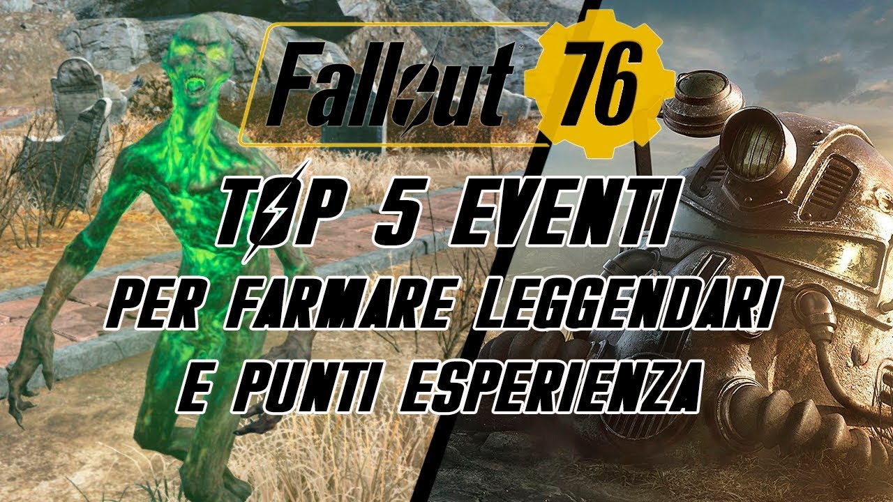 FALLOUT 76 - TOP 5 EVENTI PER FARMARE LEGGENDARI E PUNTI ESPERIENZA