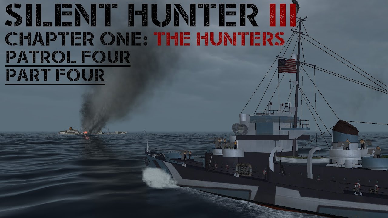Silent Hunter III - Patrol 4 Pt.4 - When the Hunters Become the Hunted.