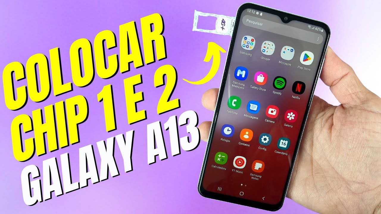 COMO COLOCAR CHIP 1 E 2 NO CELULAR SAMSUNG GALAXY A13