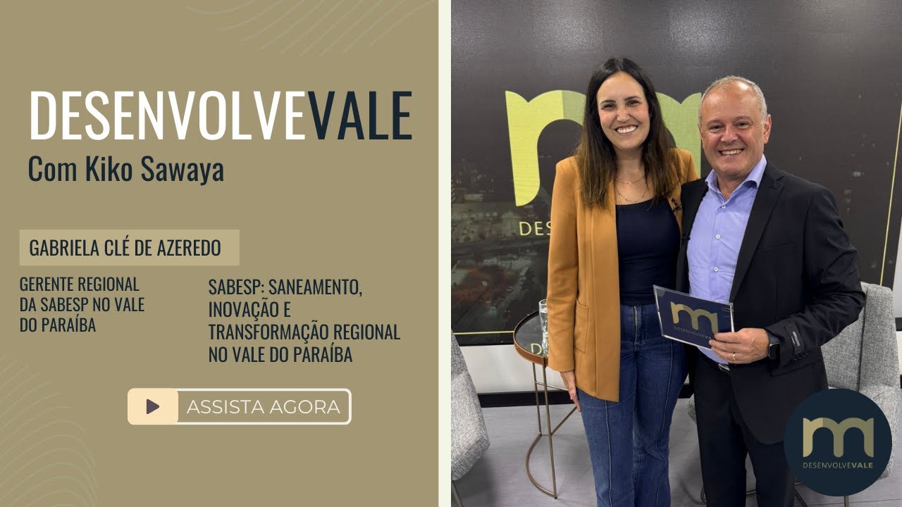 EP 160 | Sabesp: Saneamento, inovação e transformação regional no Vale do Paraíba
