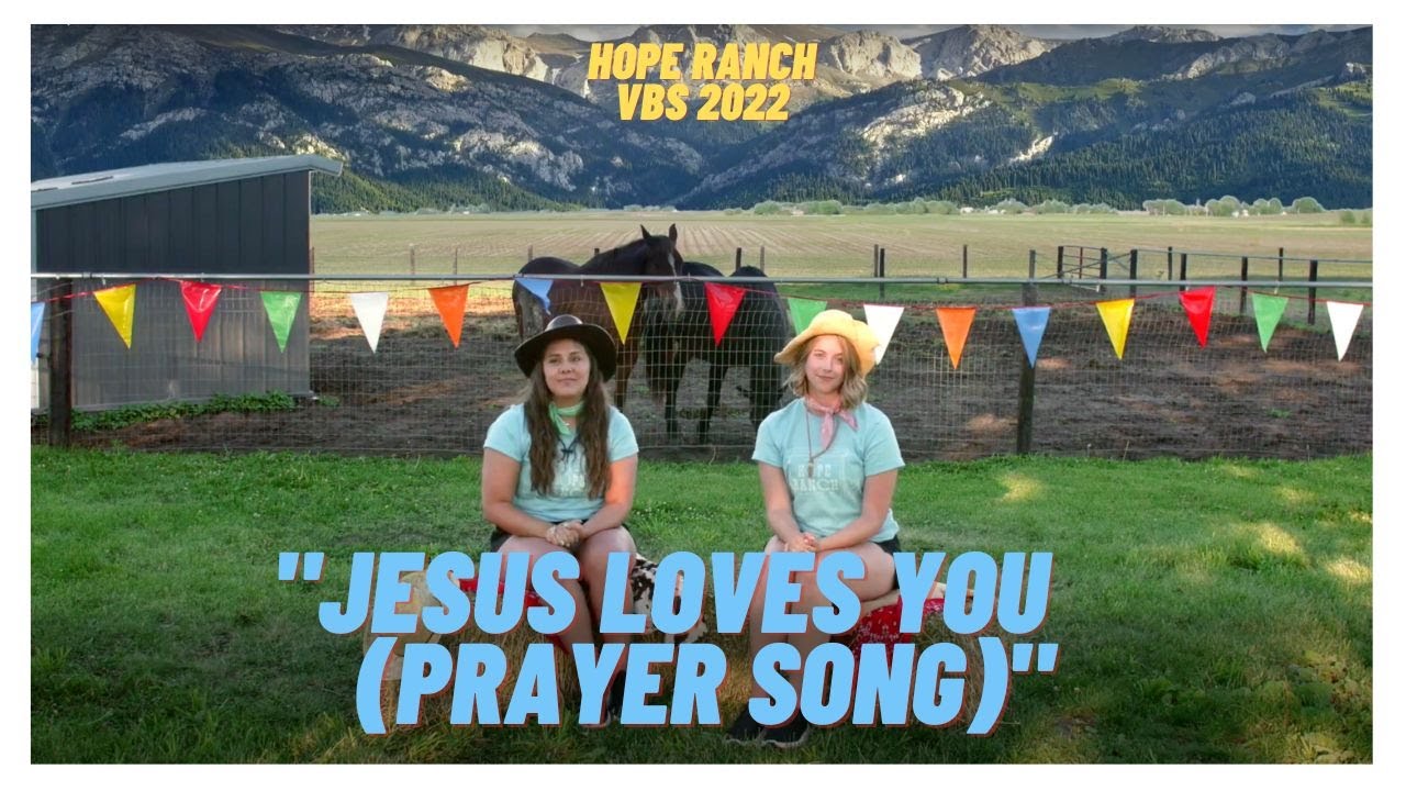 VBS 2022: “Jesus Loves You (Prayer Song)