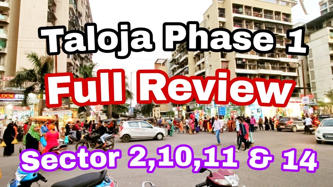 Taloja Phase 1 Sector 2,10,11 & 14 Full Review |  Starting to Ending Taloja | #talojaphase1