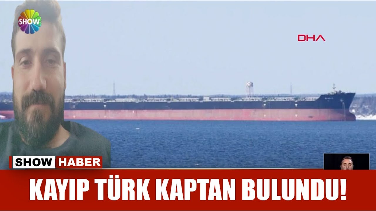 Kayıp Türk Kaptan bulundu!