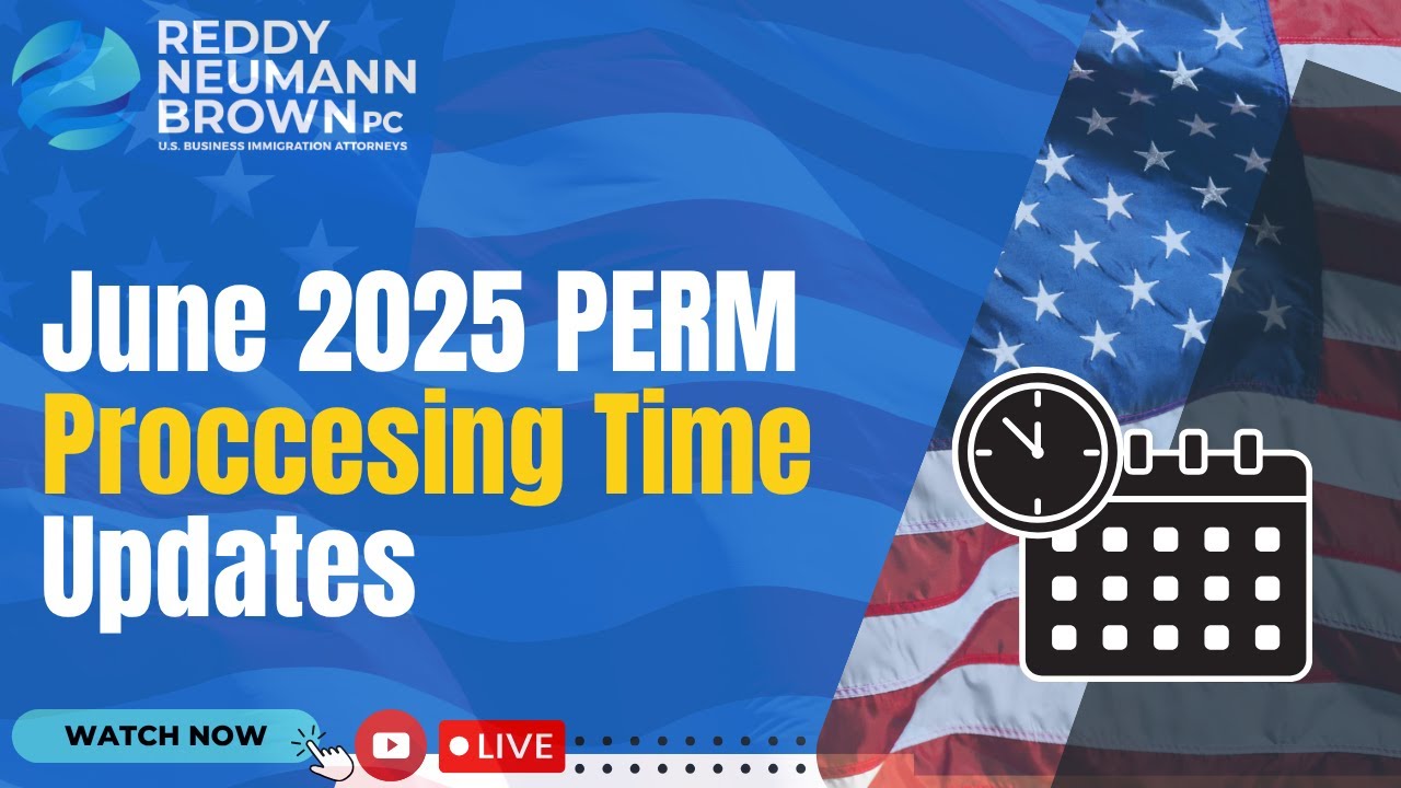 June 2025 PERM Processing Time Updates