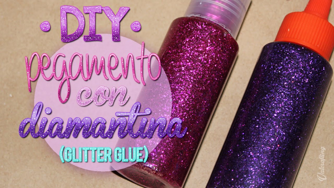 HAZ PEGAMENTO CON DIAMANTINA (purpurina) - DIY - Glitter Glue / Valcrafting