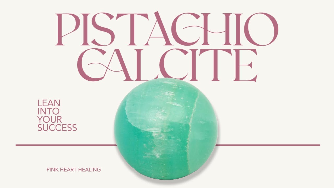 Overcome Your Fear of Success and Abundance with Pistachio Calcite