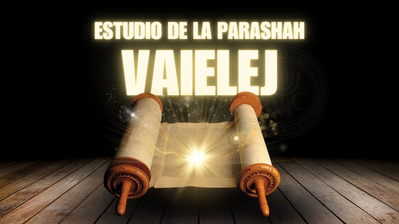 VAYELEJ וַיֵּלֶךְ - Y FUE - ESTUDIO DE LA PARASHAH - 5786