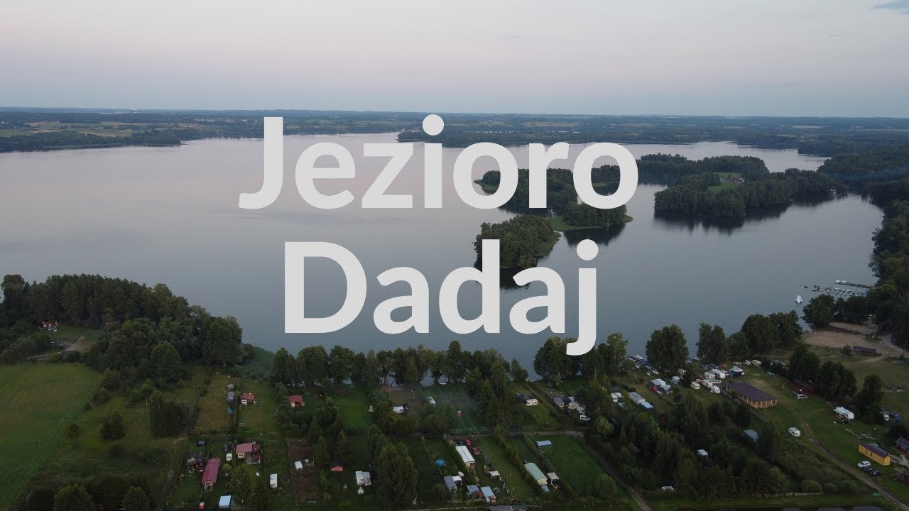Jezioro Dadaj 2021