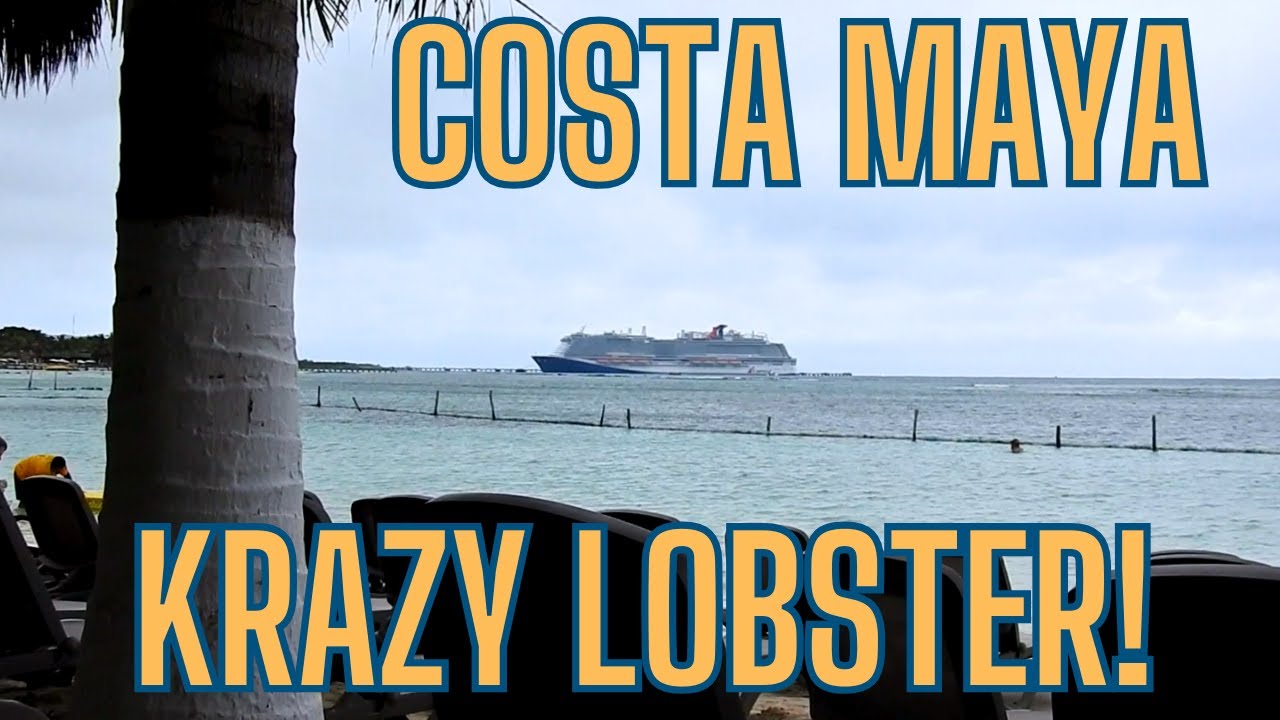 Port of Costa Maya and Krazy Lobster from the Carnival Legend!