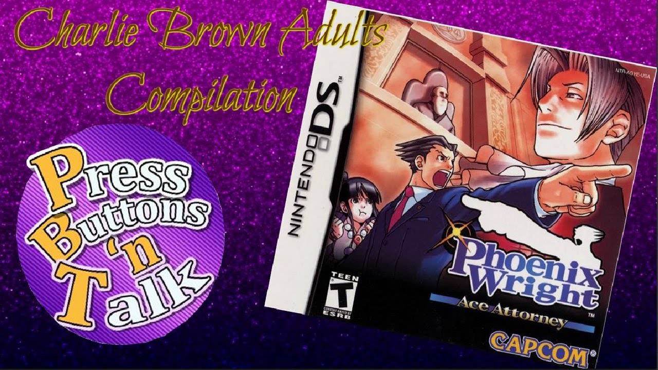 Charlie Brown Adults Compilation | Press Buttons 'n Talk: Phoenix Wright Ace Attorney
