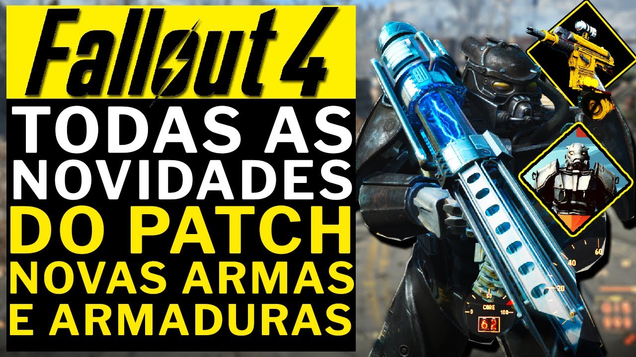 FALLOUT 4 - TODAS AS NOVIDADES DO PATCH!!!! TODAS AS NOVAS ARMAS ARMADURAS E+ (COMO PEGAR TUDO)!!