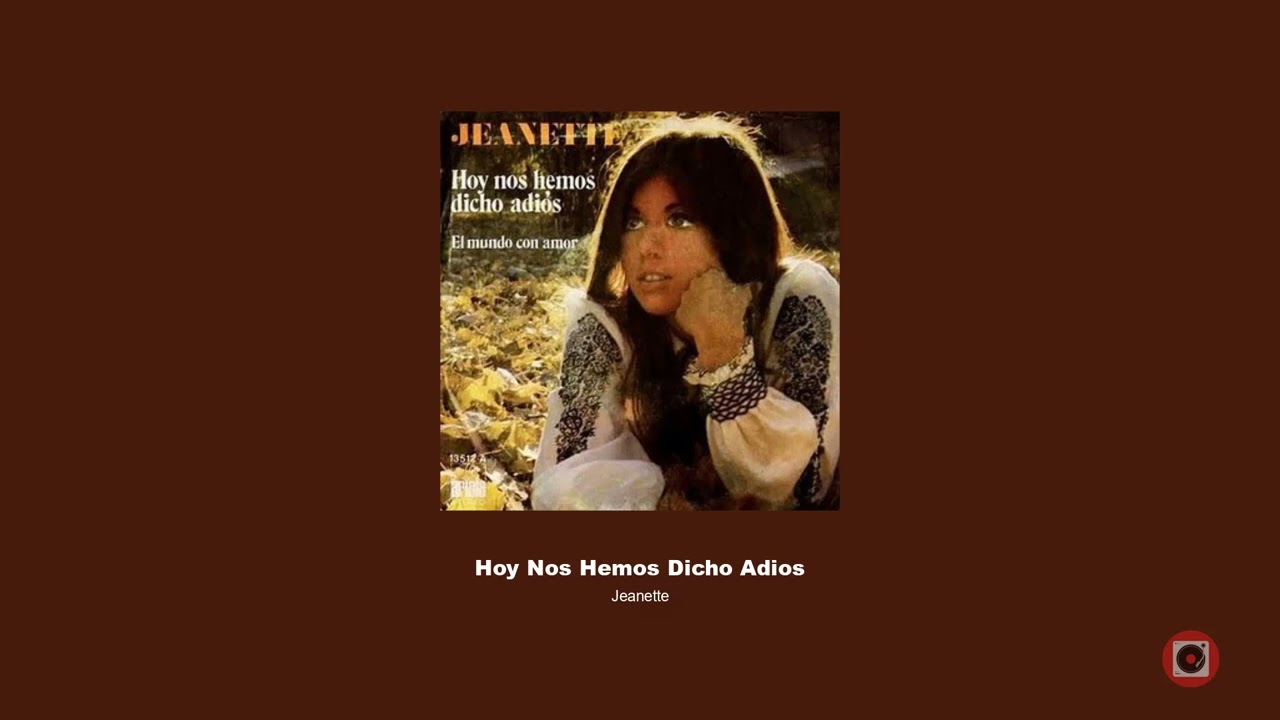 Jeanette ‎– Hoy Nos Hemos Dicho Adios (1975)