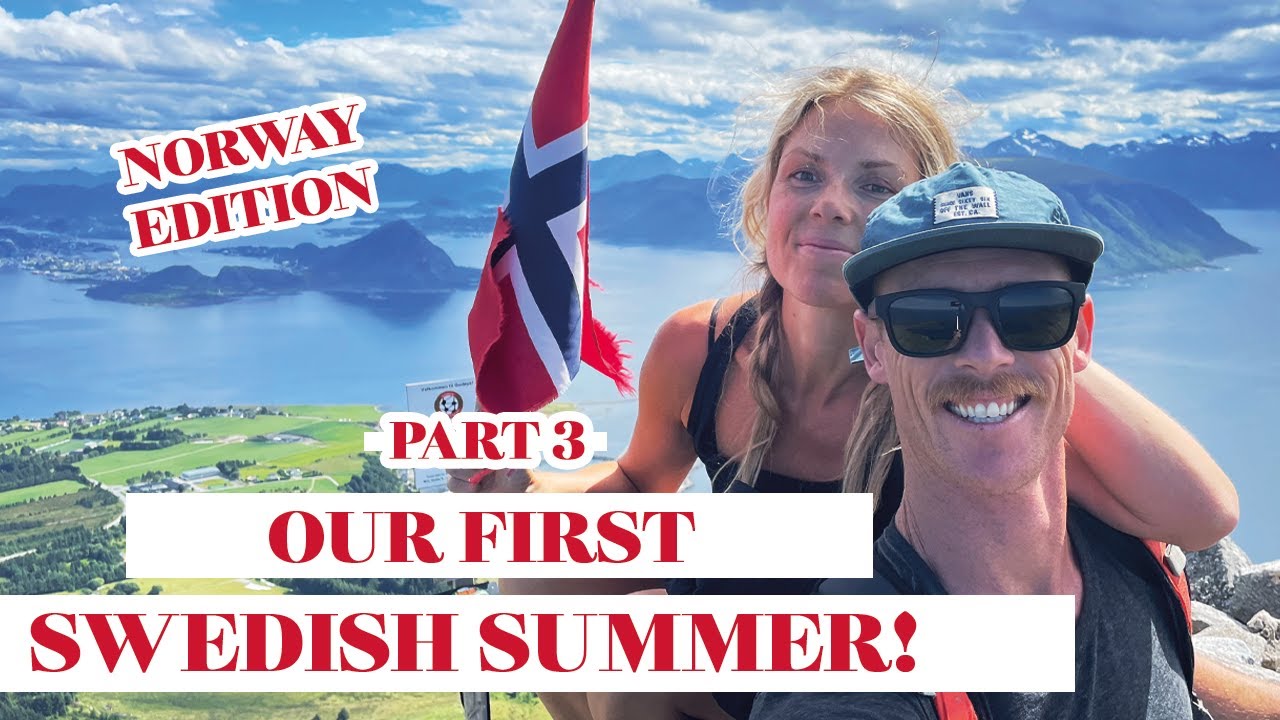 Our first summer in Sweden, Norway edition! Part 3.