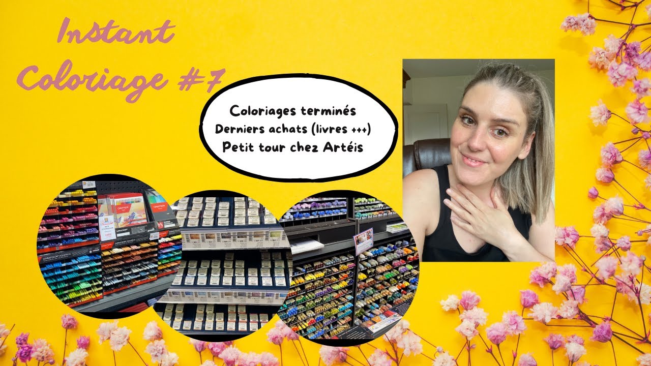 Instant Colo #7 Coloriages terminés, Haul, petit tour chez Artéis...