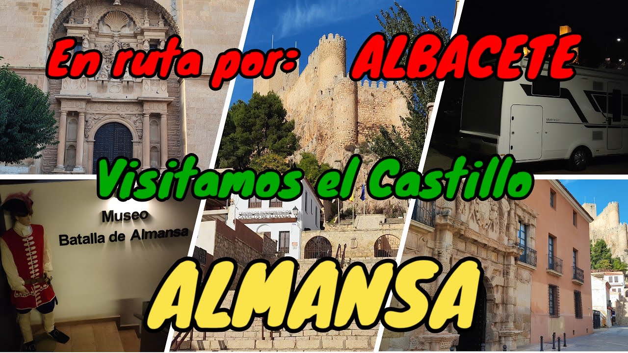 ALMANSA. En autocaravana por Albacete. Visitamos el Castillo. La Batalla de Almansa.