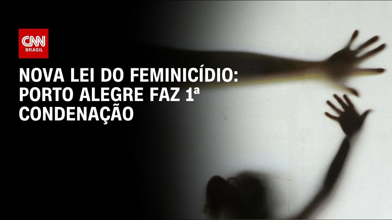 Porto Alegre registra primeira condenação sob nova Lei do Feminicídio | CNN NOVO DIA