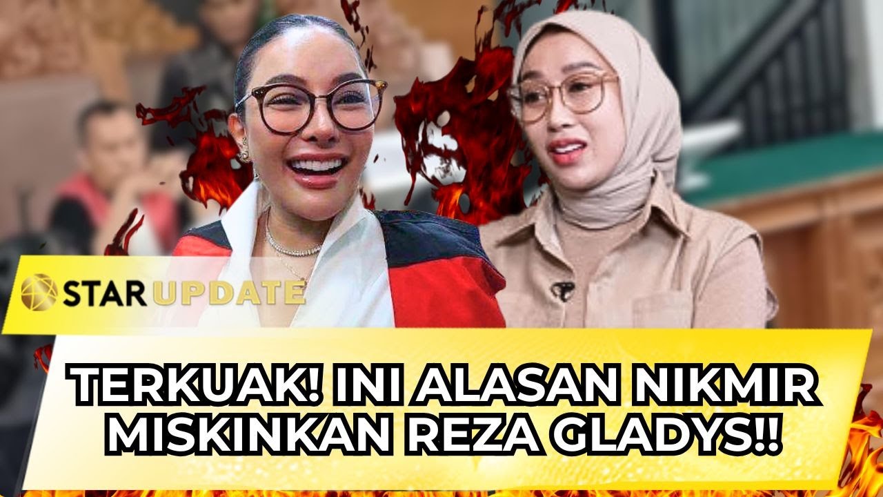 BELUM PUAS!! PENGACARA UNGKAP ALASAN NIKITA MIRZANI TUNTUT REZA GLADYS RATUSAN MILIAR | STAR UPDATE