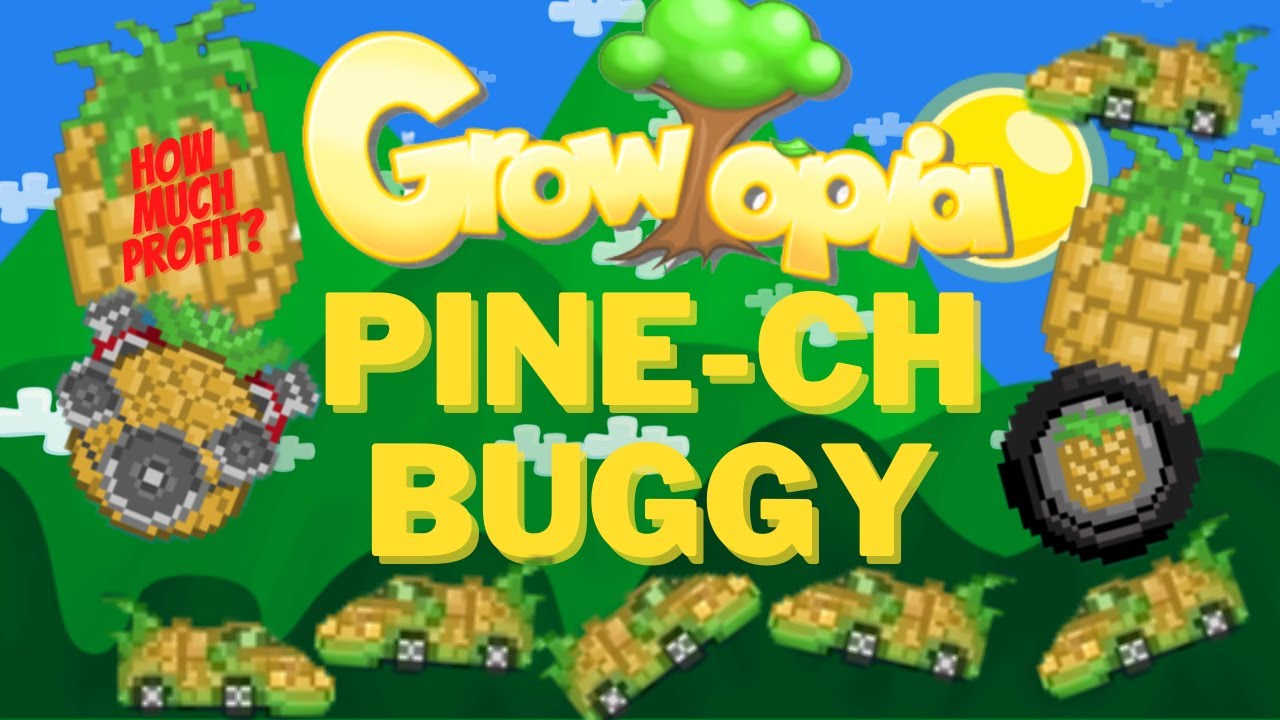 GROWTOPIA - MAKING PINE-CH BUGGY (PINEAPPLE CAR) how much profit?