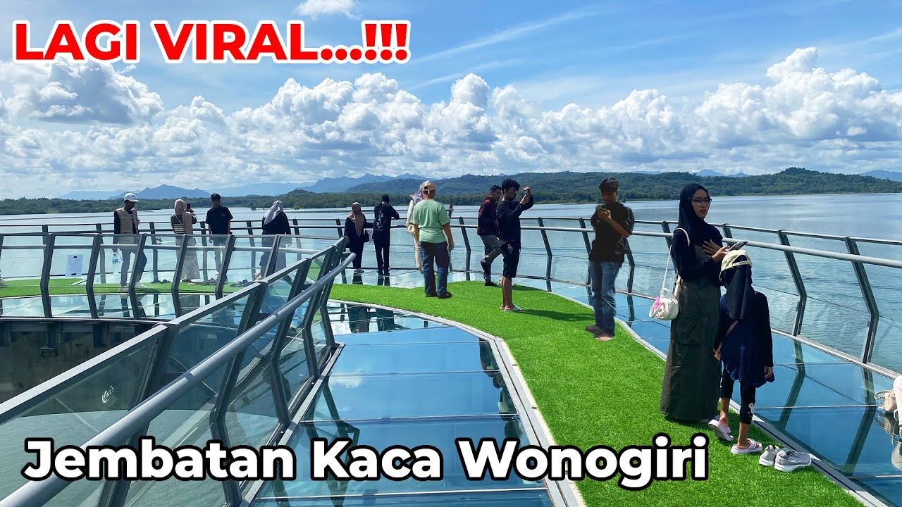 JEMBATAN KACA Waduk Gajahmungkur Di Serbu Ribuan Wisatawan