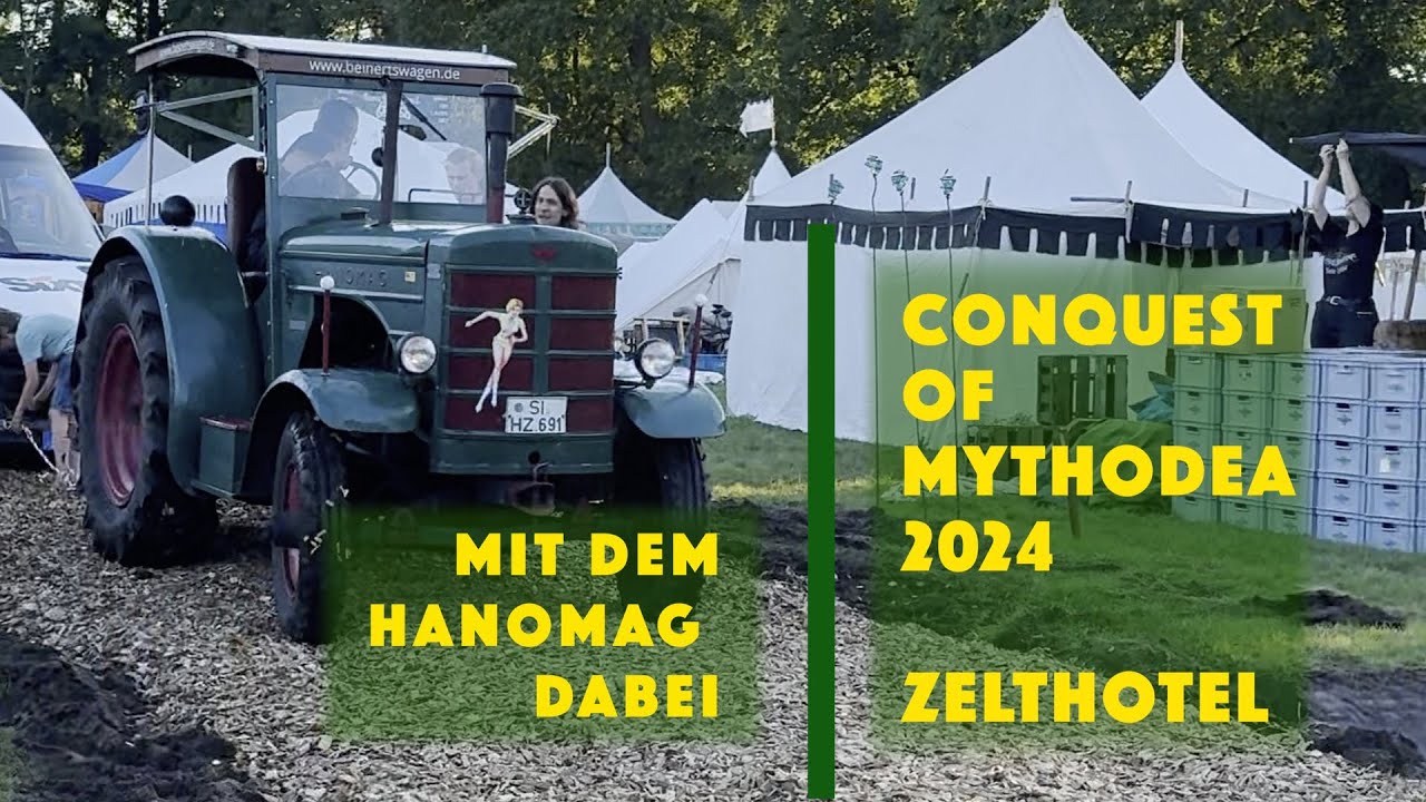 Conquest of Mythodea 2024 - Mit dem Hanomag im Tross beim Zelthotel