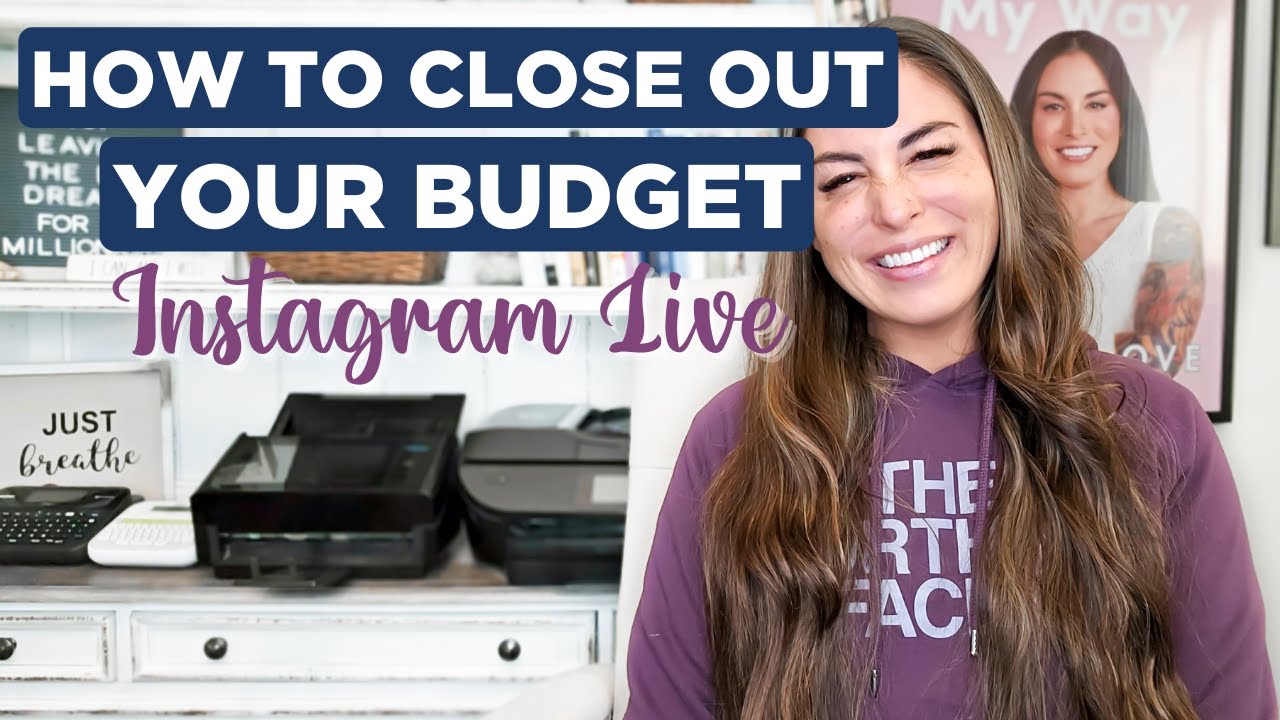 IG LIVE: HOW TO CLOSE OUT YOUR BUDGET | Budget Tips