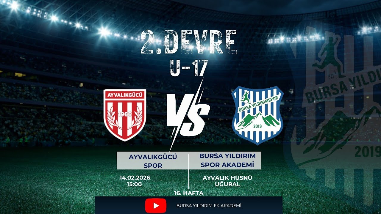 [U-17] Ayvalıkgücü Spor 🆚 Bursa Yıldırım Spor Akademi - D.2