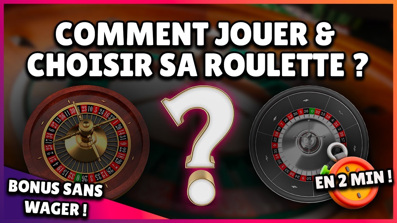 Comment Jouer & Choisir sa Roulette sur un Casino en Ligne ?
