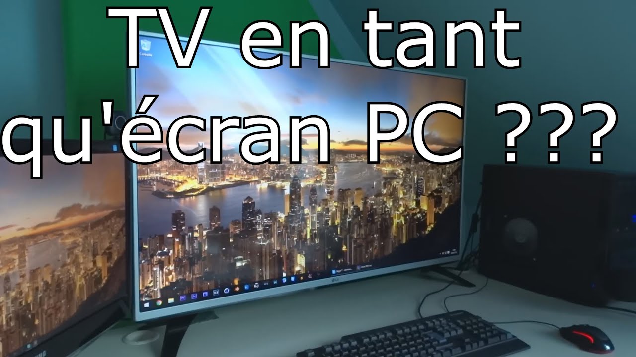 T&eacute;l&eacute;vision en tant qu'&eacute;cran PC ???