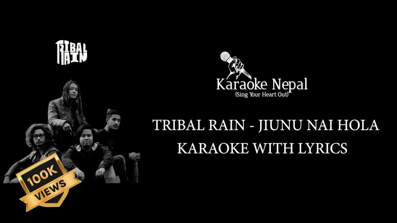 Jiunu Nai Hola - Tribal Rain (KARAOKE WITH LYRICS) | Karaoke Nepal