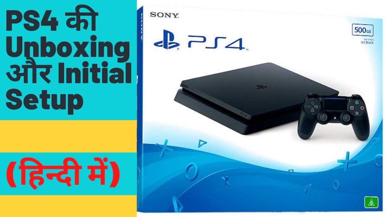 PS4 Slim | Unboxing and Initial Setup for Beginners (HINDI)