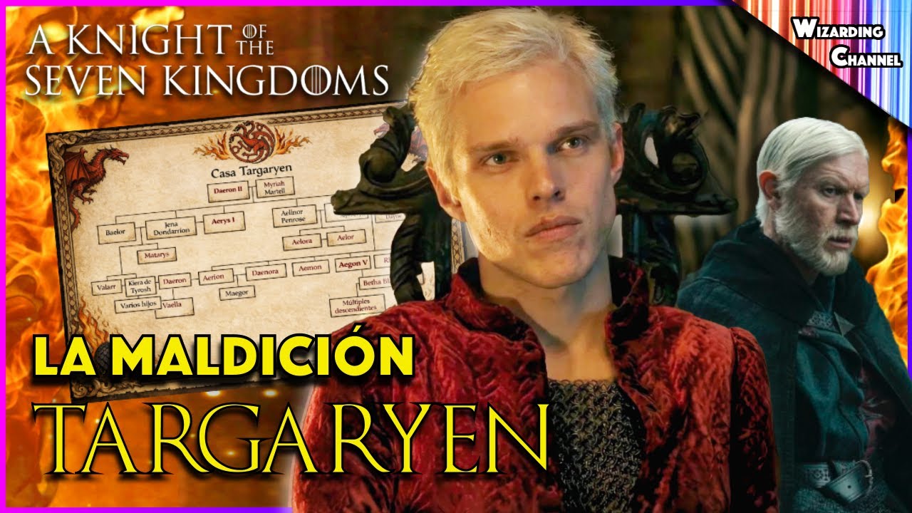 Árbol genealógico EXPLICADO - La maldición Targaryen que esconde | El Caballero de los 7 Reinos