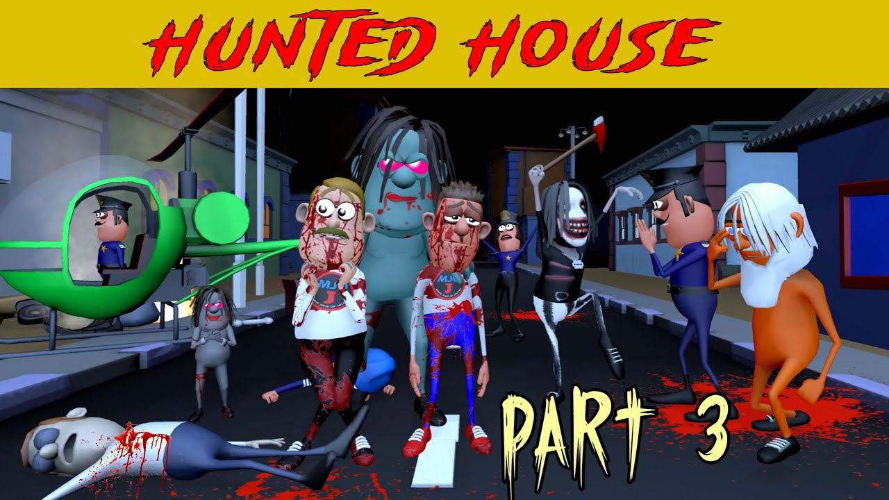 Hunted House Part 3  Zombies | Jeff The Killer Gupta Ji Mishra Ji