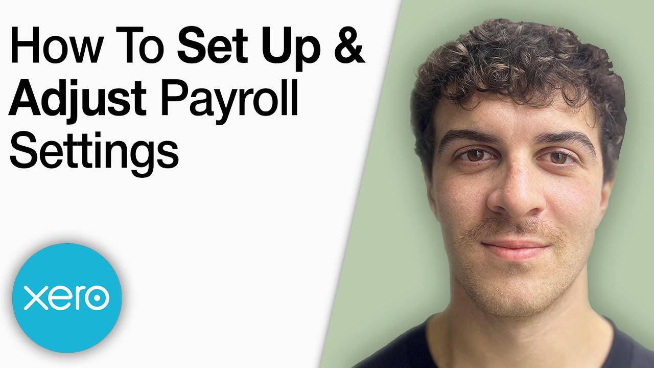 Xero - How to Set Up and Adjust Payroll Settings [2025 Full Guide]