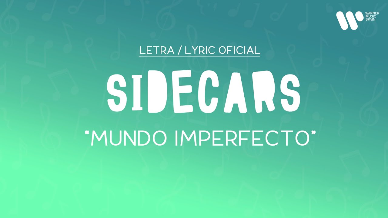 Sidecars - Mundo Imperfecto (Lyric Video Oficial | Letra Completa)