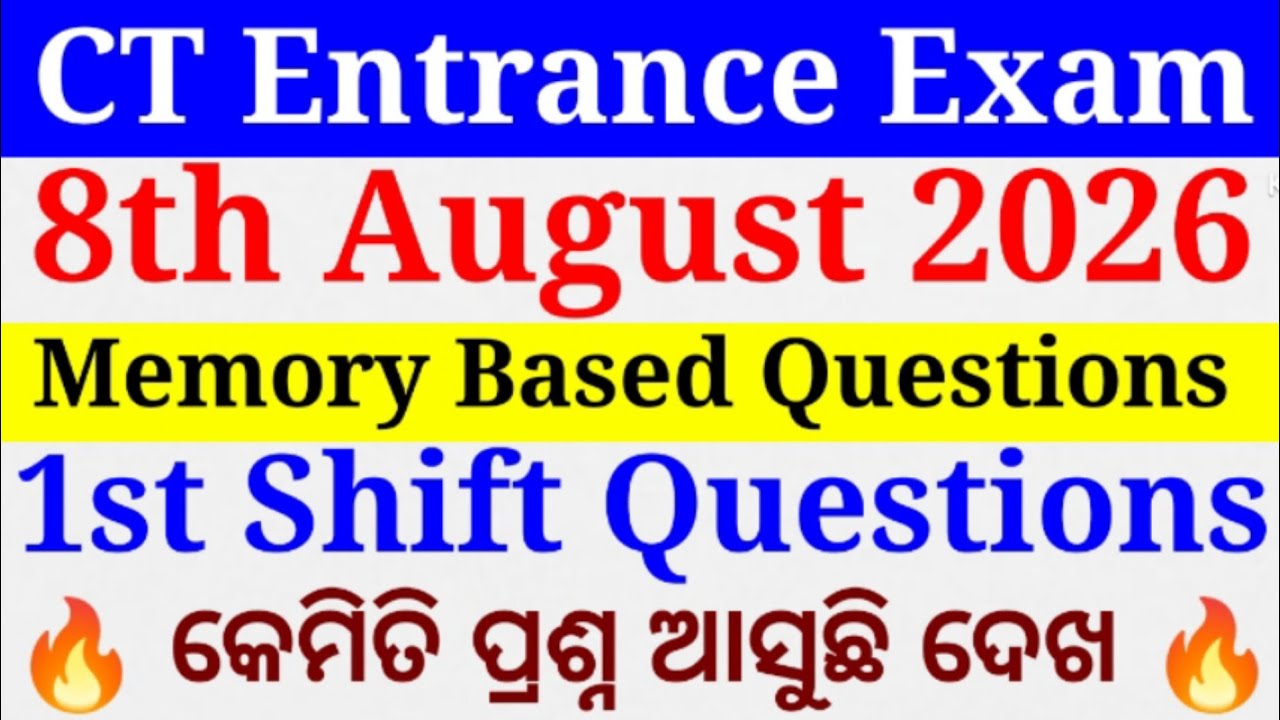 CT Entrance Exam 2026 | 8th August Memory Based Questions 1st Shift | Paper Analysis | 