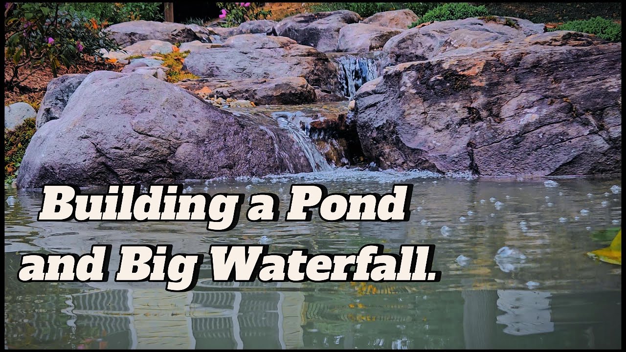 Building a Pond And Big Boulder Waterfall!