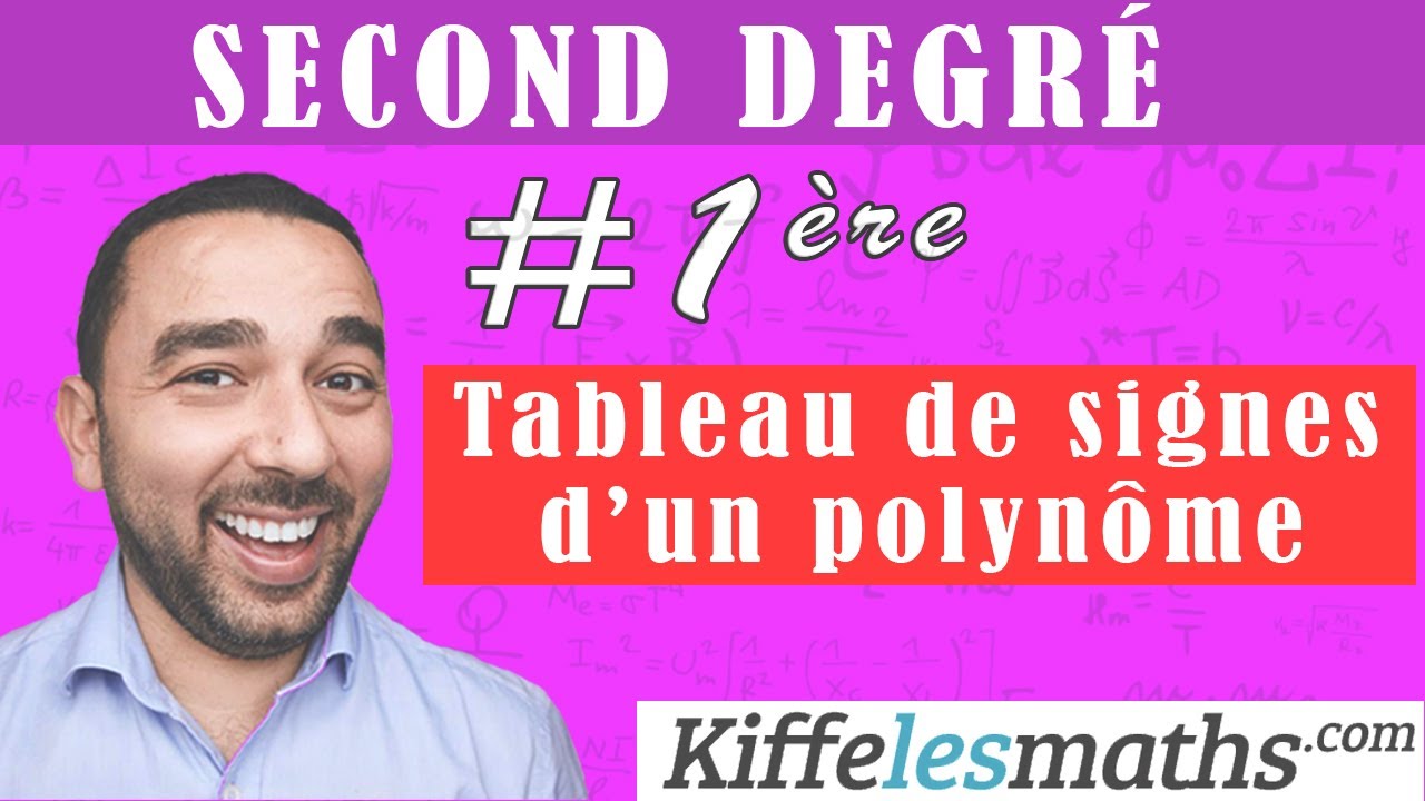 Tableau de signes d'un polynôme du second degré
