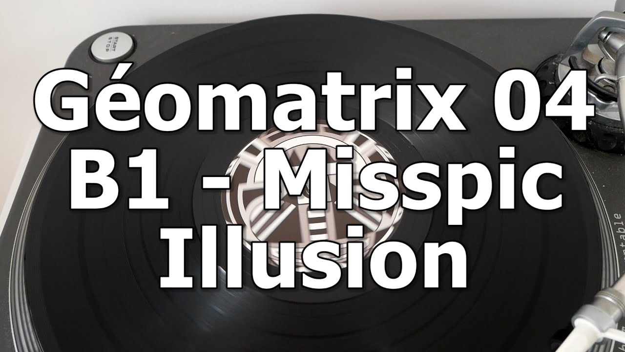 Geomatrix 04 - B1 - Misspic - Illusion