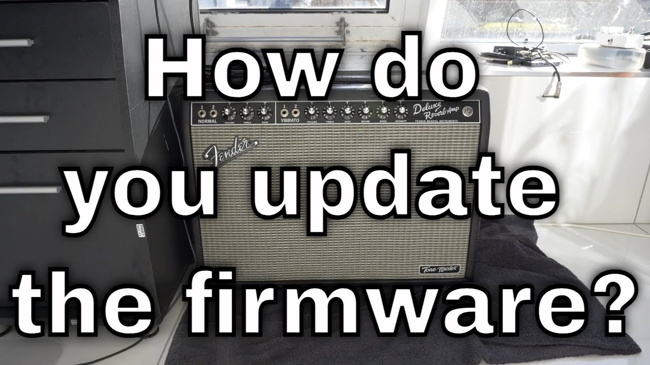 How to update firmware for Fender Tone Master Deluxe Reverb