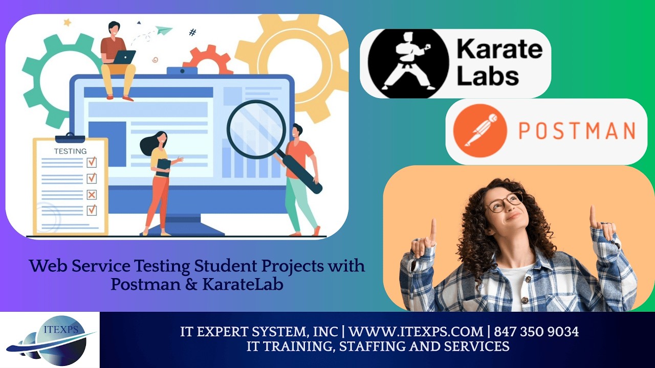 Web Service Testing Student Projects with Postman & KarateLab | #APITesting | IT Expert System, INC
