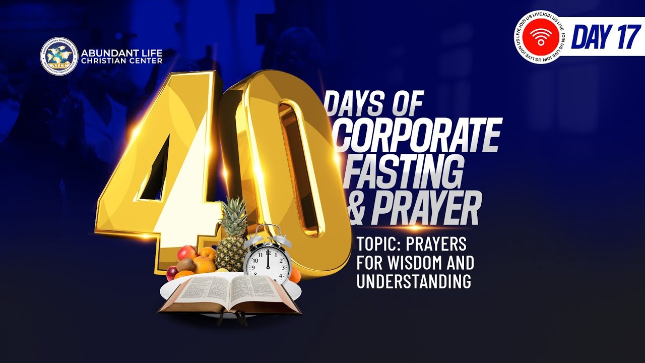 Prayers For Wisdom And Understanding // ALCC 40 Days Fasting & Prayer // Pastor Oladele Dabiri