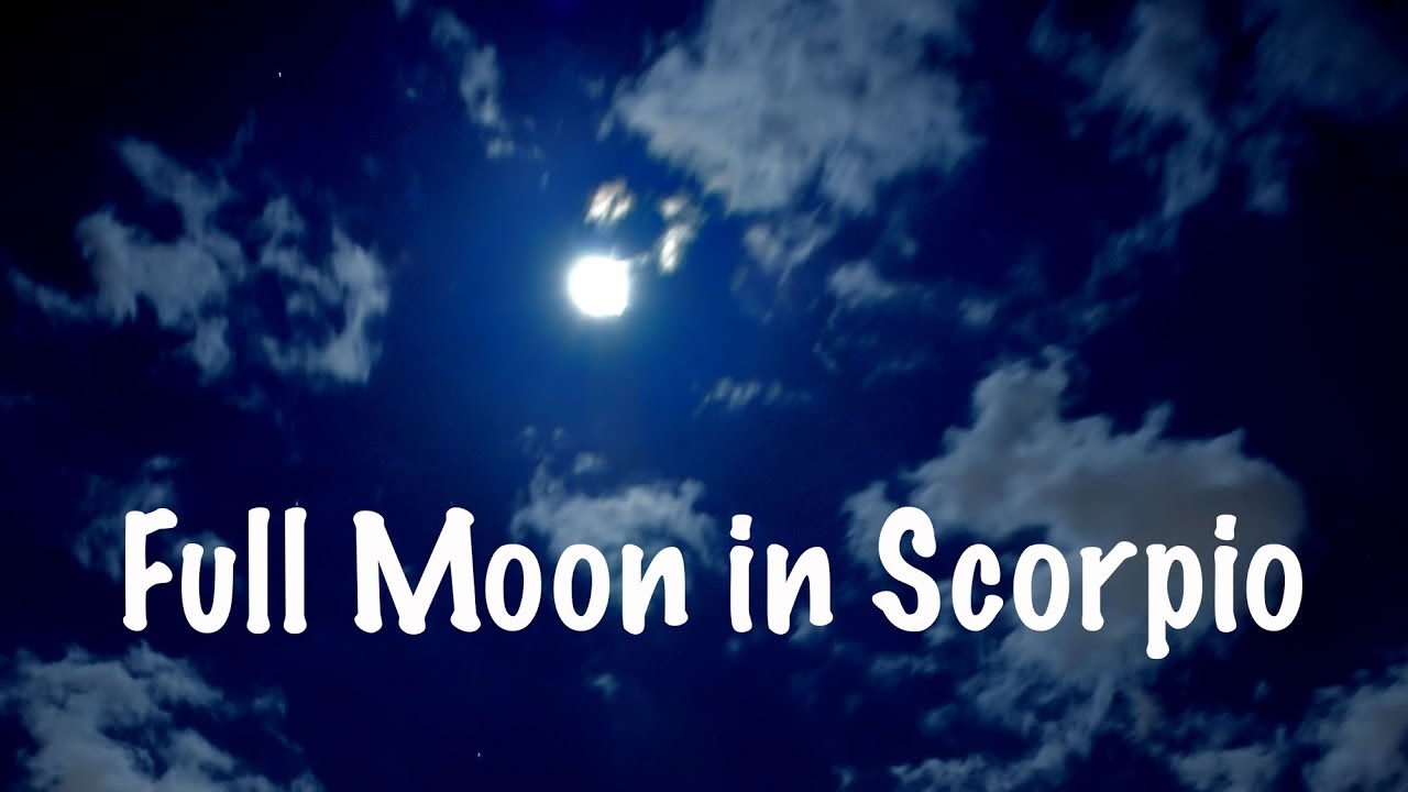 Full Moon in Scorpio April 30, 2018 | Gregory Scott Astrology
