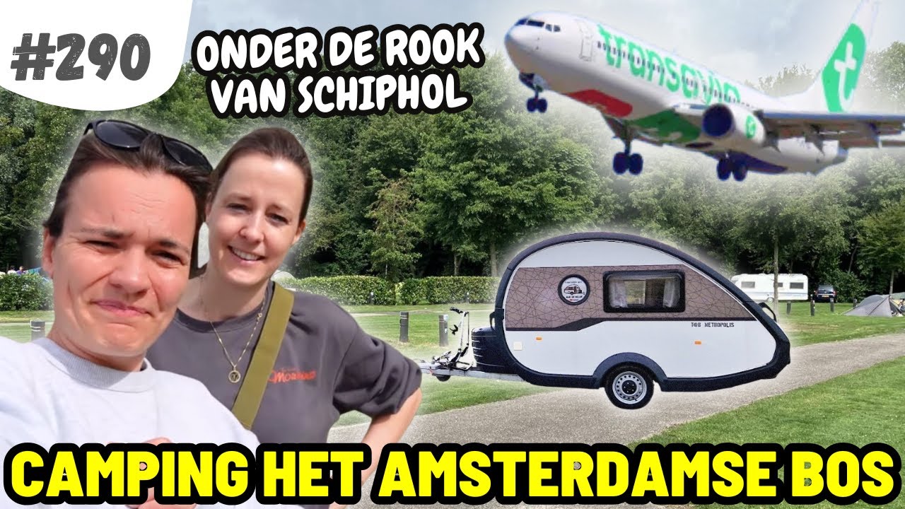 #290 WE VERTREKKEN NA 1 NACHT I Camping het Amsterdamse Bos