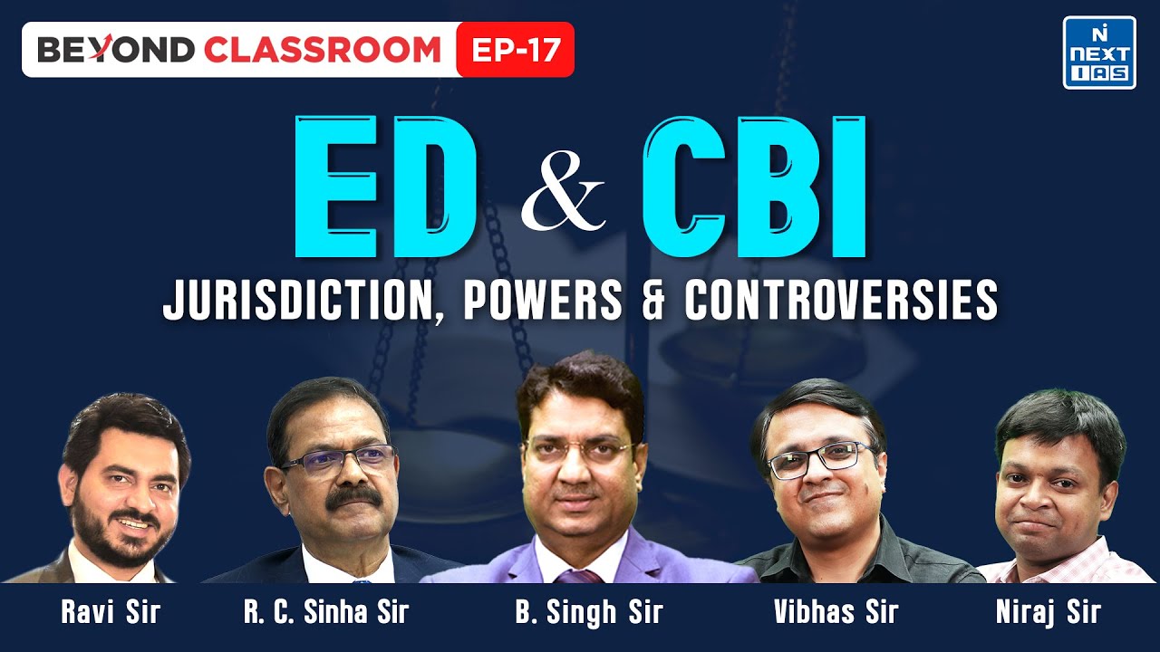 ED & CBI | Elections | Beyond Classroom | UPSC | NEXT IAS