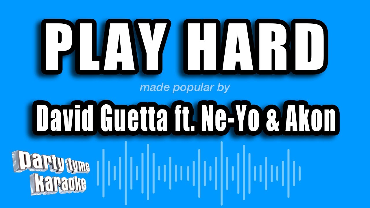 David Guetta ft. Ne-Yo & Akon - Play Hard (Karaoke Version)
