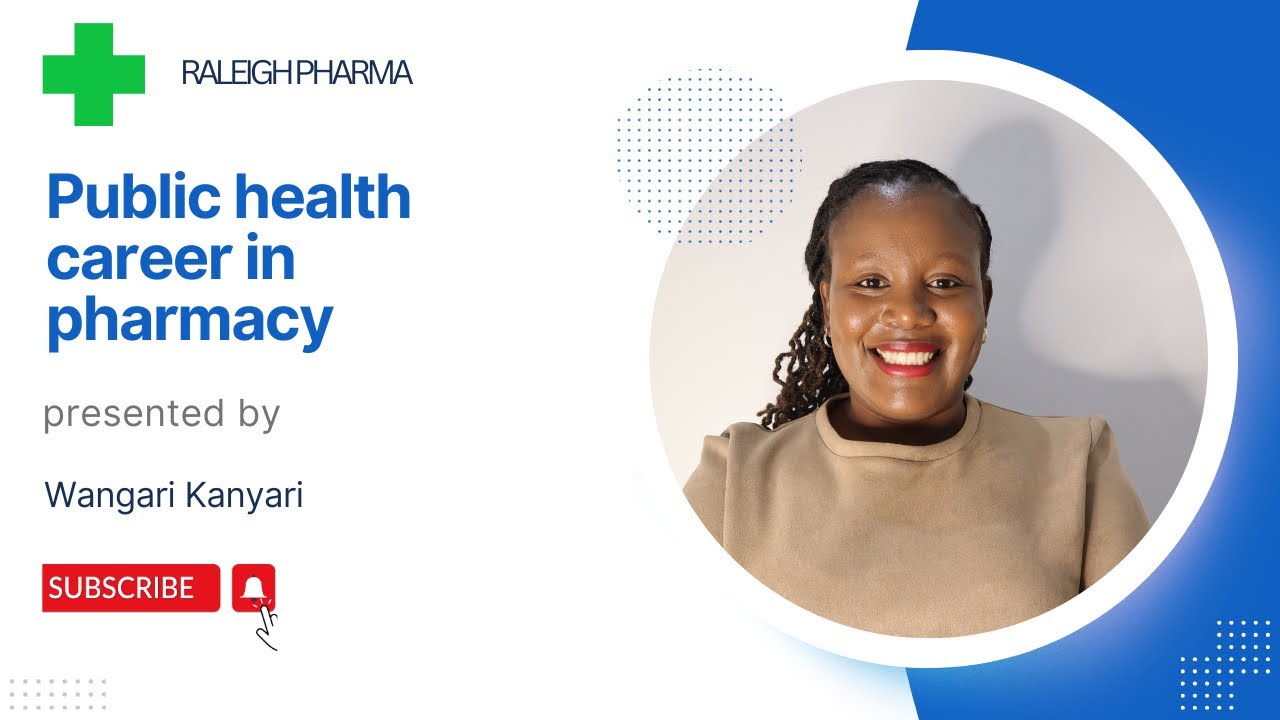 Public health career in Pharmacy ft Dr Wangari (public health pharmacist)