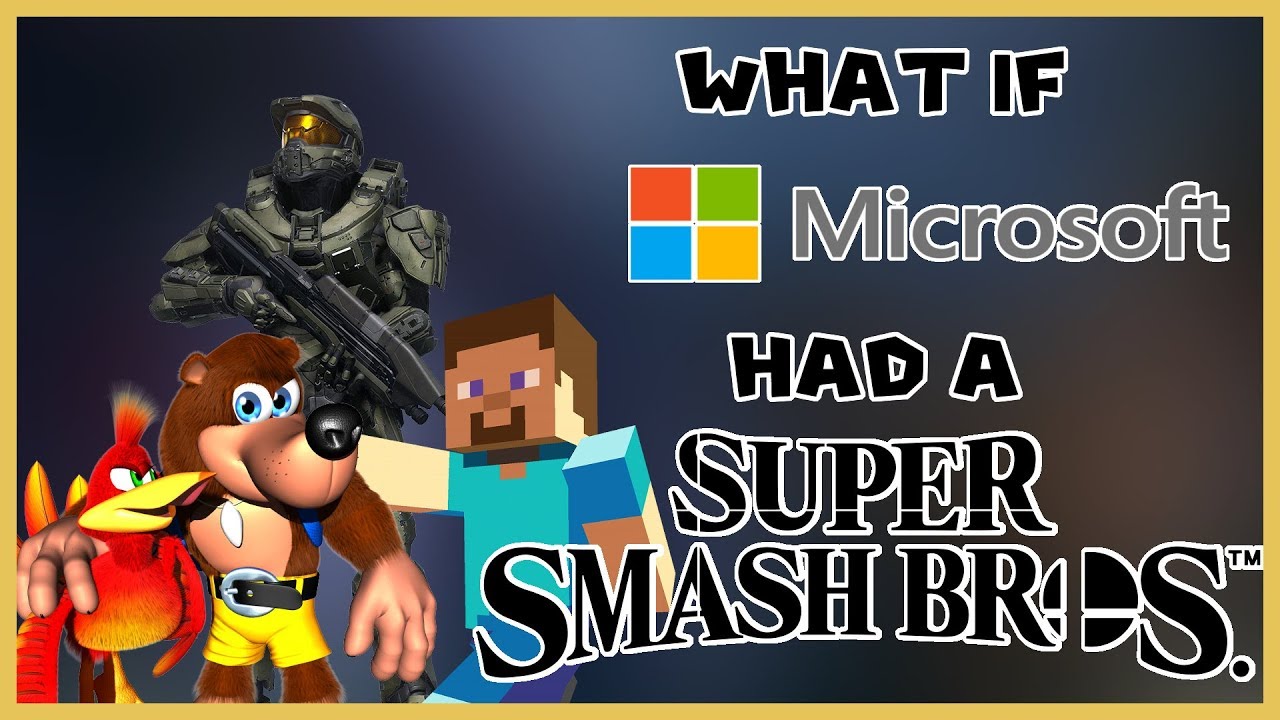 WHAT IF | Microsoft Had A Smash Bros.? - TheBassSinger