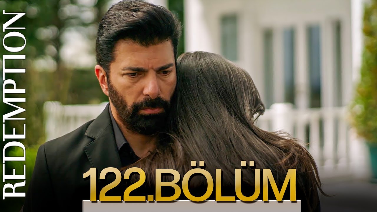 Esaret 122. Bölüm | Redemption Episode 122