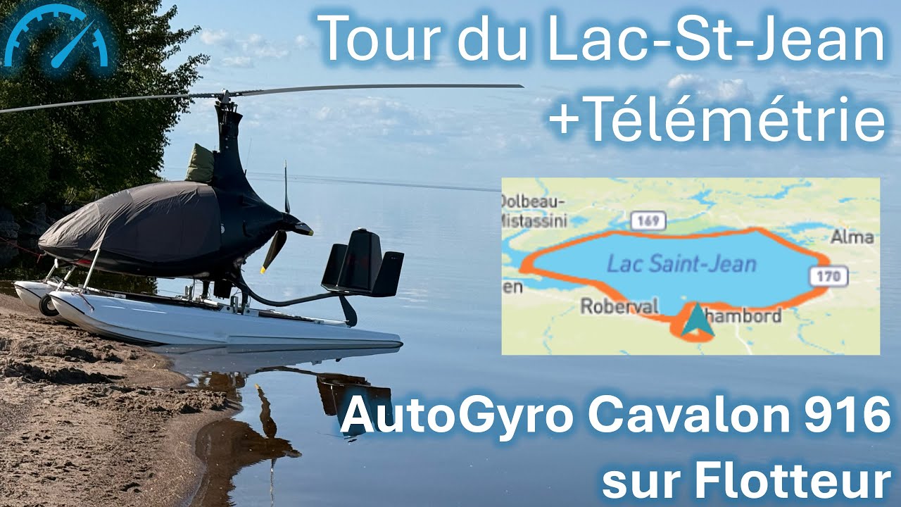 🚁 Tour du Lac-St-Jean en AutoGyro Cavalon sur Flotteur (4K HDR 60fps Télémétrie)